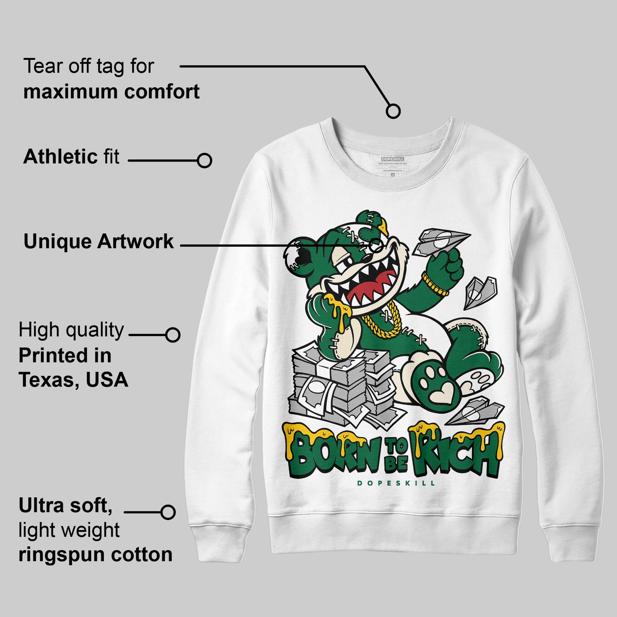 Pine Green 13s superstreetwear Sweatshirt Born To Be Rich Graphic