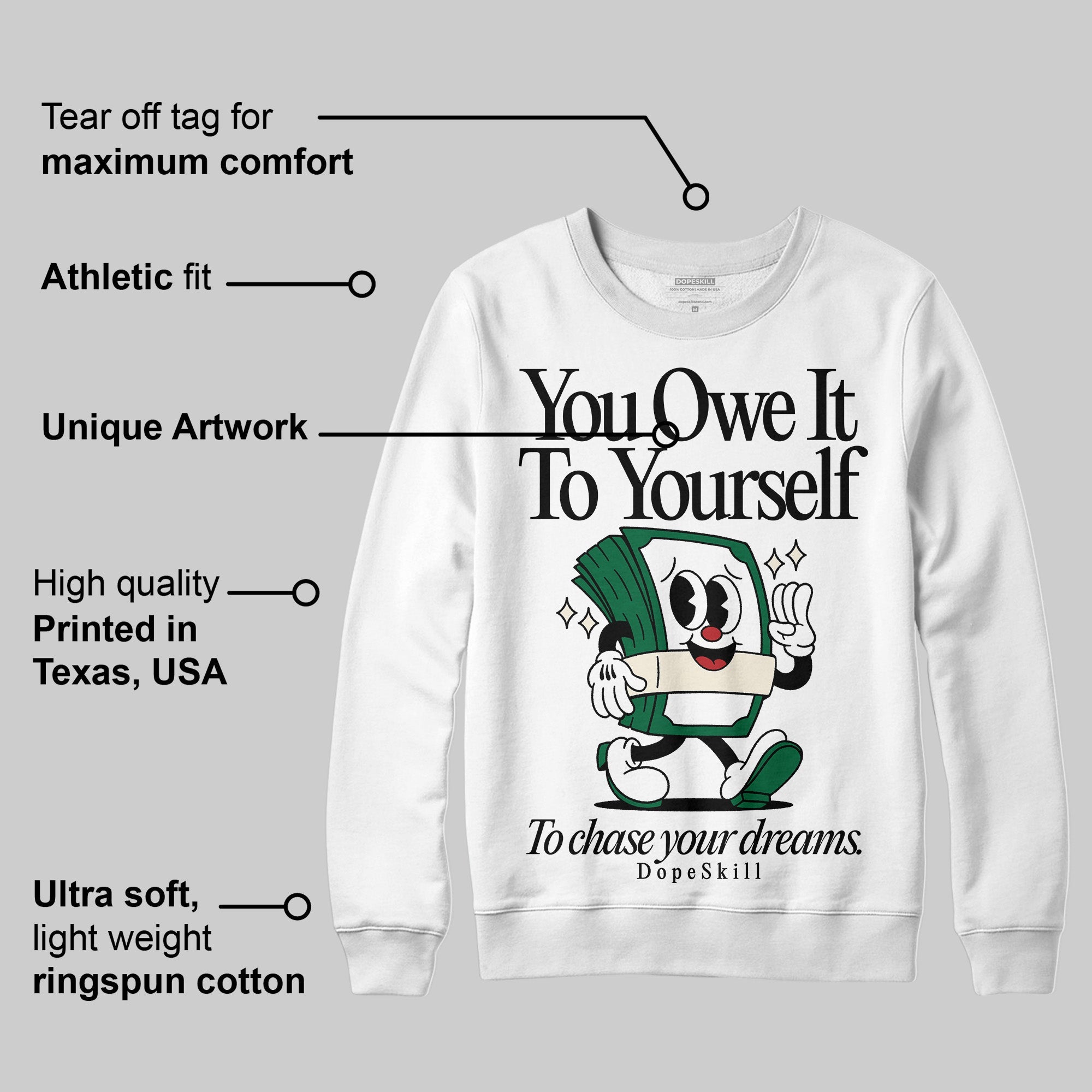 Pine Green 13s superstreetwear Sweatshirt Owe It To Yourself Graphic
