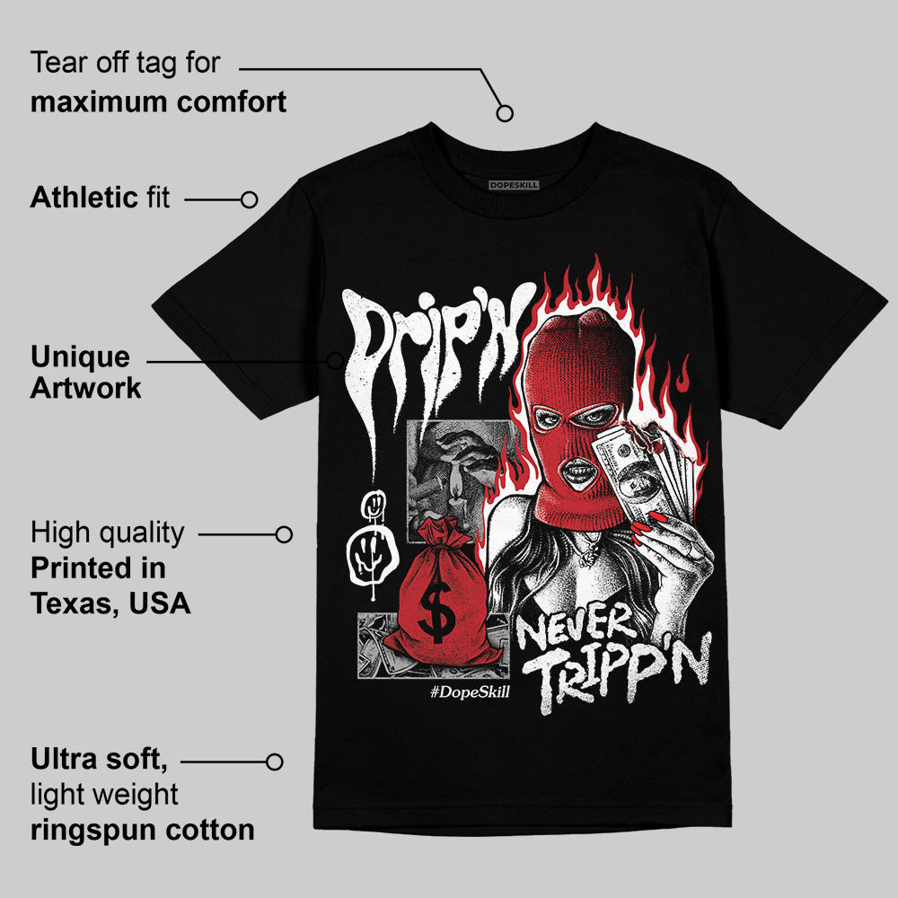 Bred Velvet 11s superstreetwear T-Shirt Drip'n Never Tripp'n Graphic