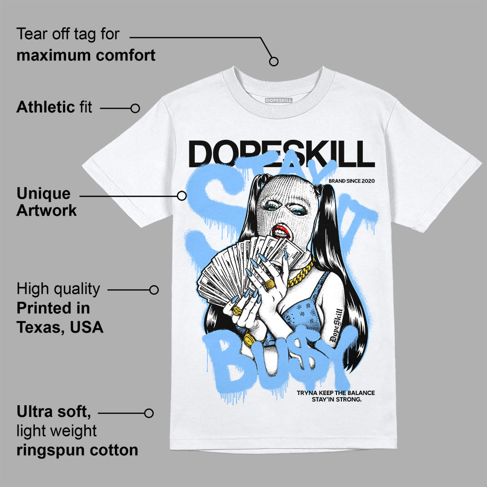 Powder Blue 9s superstreetwear T-Shirt Stay It Busy Graphic