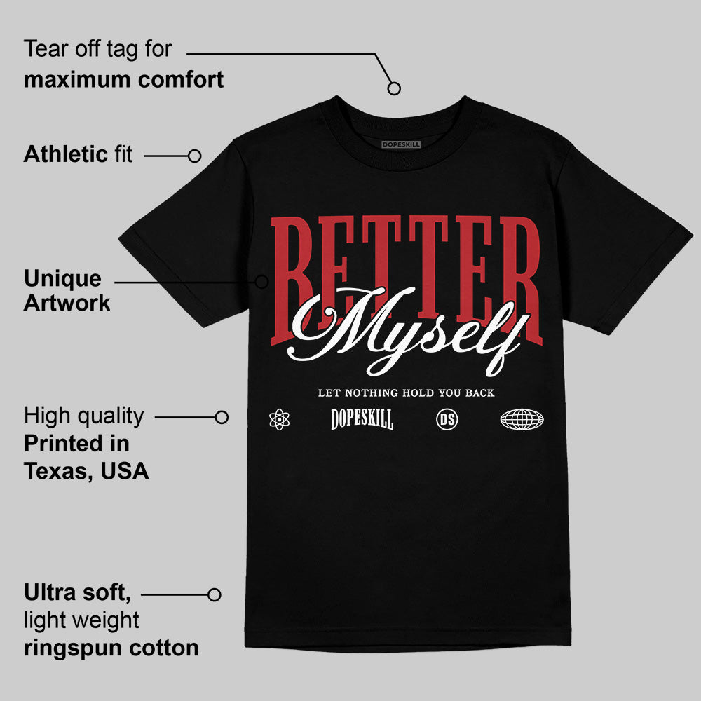 Black Toe Reimagined 1s superstreetwear T-Shirt Better Myself Graphic