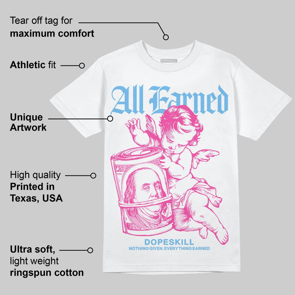Triple Pink Dunk superstreetwear T-Shirt All Earned Graphic