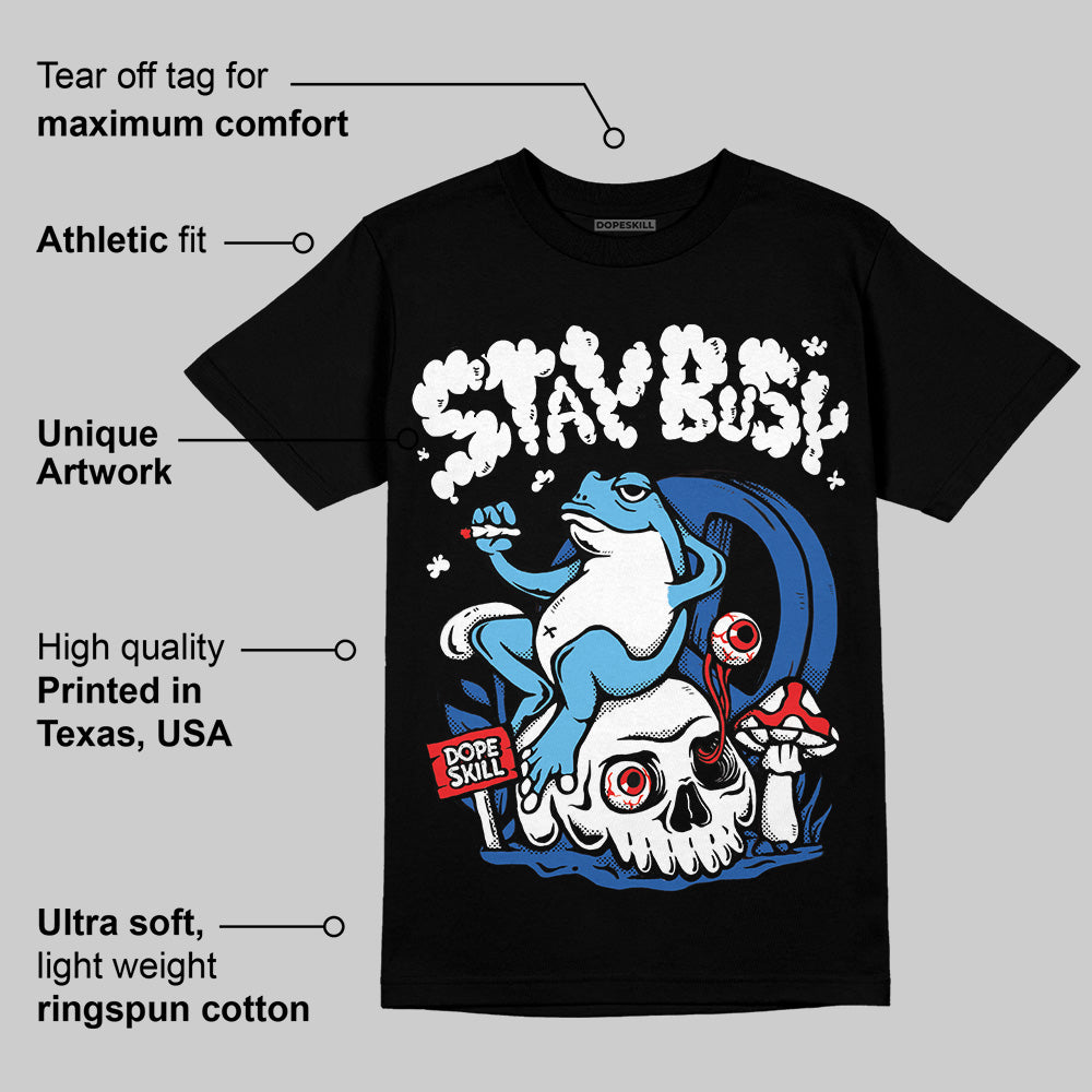 Blueberry 12s superstreetwear T-Shirt Stay Busy Graphic