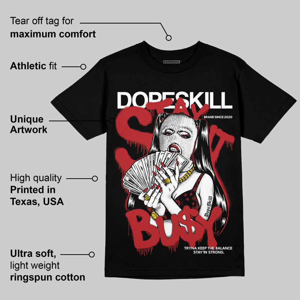 Black Toe Reimagined 1s superstreetwear T-Shirt Stay It Busy Graphic