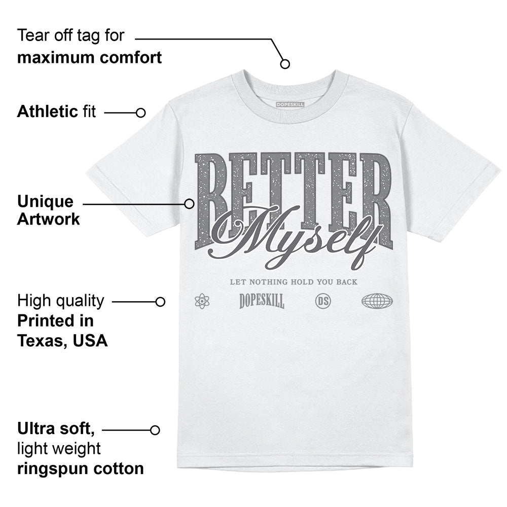 Wet Cement 4s superstreetwear T-Shirt Better Myself Graphic