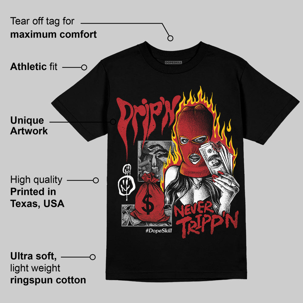 Flu Game 12s superstreetwear T-Shirt Drip'n Never Tripp'n Graphic