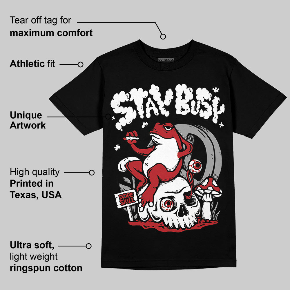 Black Toe Reimagined 1s superstreetwear T-Shirt Stay Busy Graphic