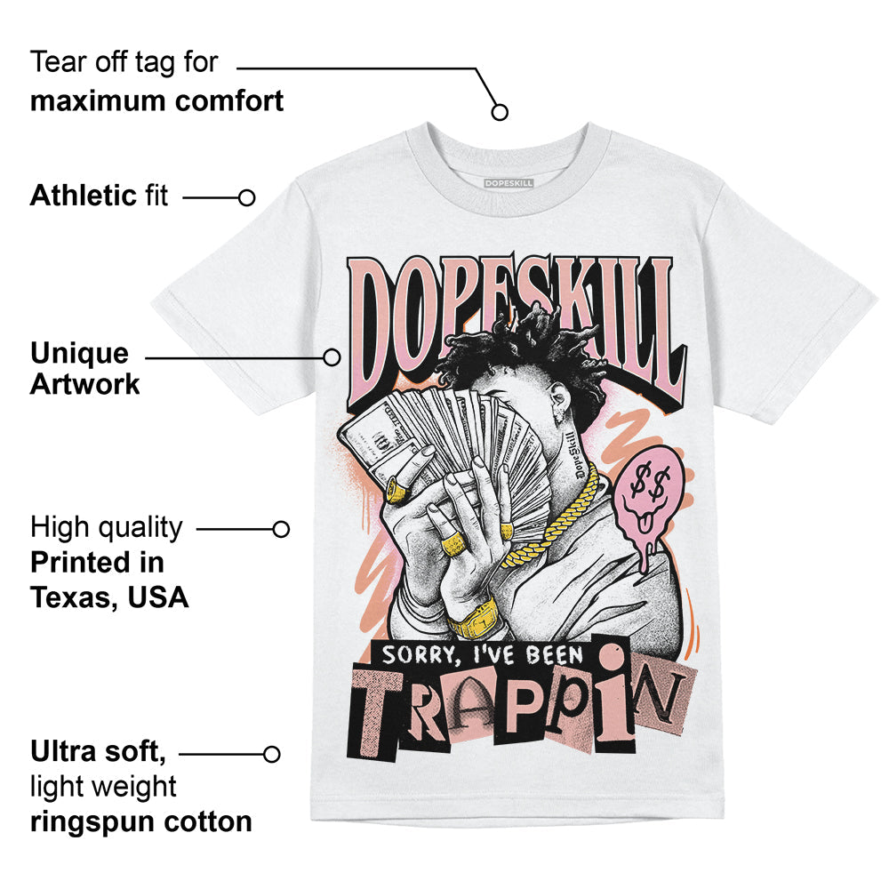 Legend Pink 11s superstreetwear T-Shirt Sorry I've Been Trappin Graphic