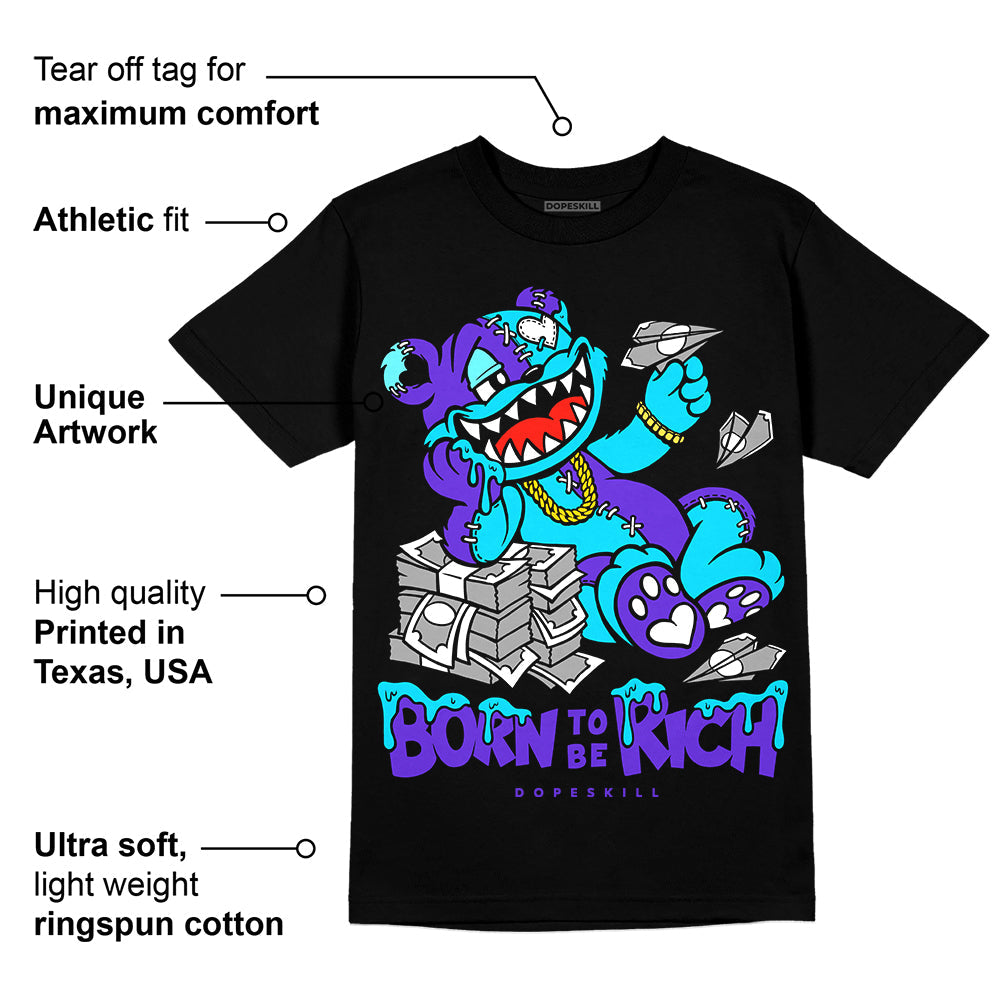 Aqua 6s superstreetwear T-Shirt Born To Be Rich Graphic