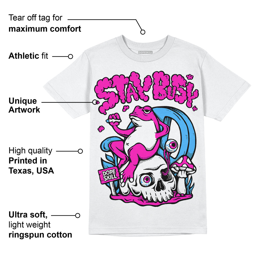 Dunk Active Fuchsia superstreetwear T-Shirt Stay Busy Graphic