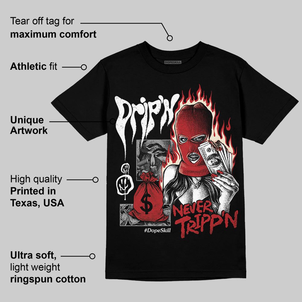 Black Toe Reimagined 1s superstreetwear T-Shirt Drip'n Never Tripp'n Graphic