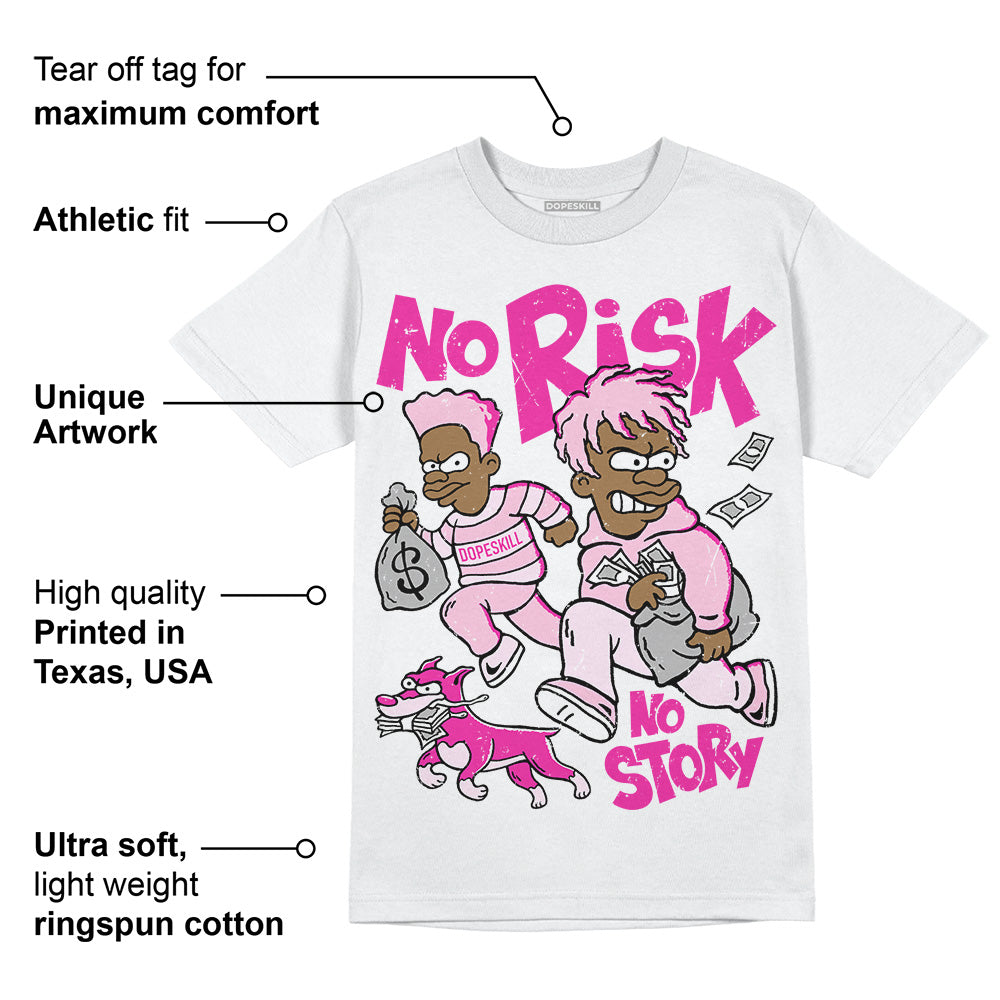 Triple Pink Dunk superstreetwear T-Shirt No Risk No Story Graphic