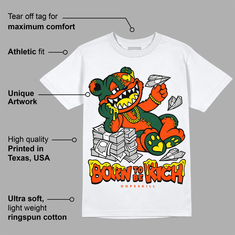 Dunk Team Dark Green Orange superstreetwear T-Shirt Born To Be Rich Graphic