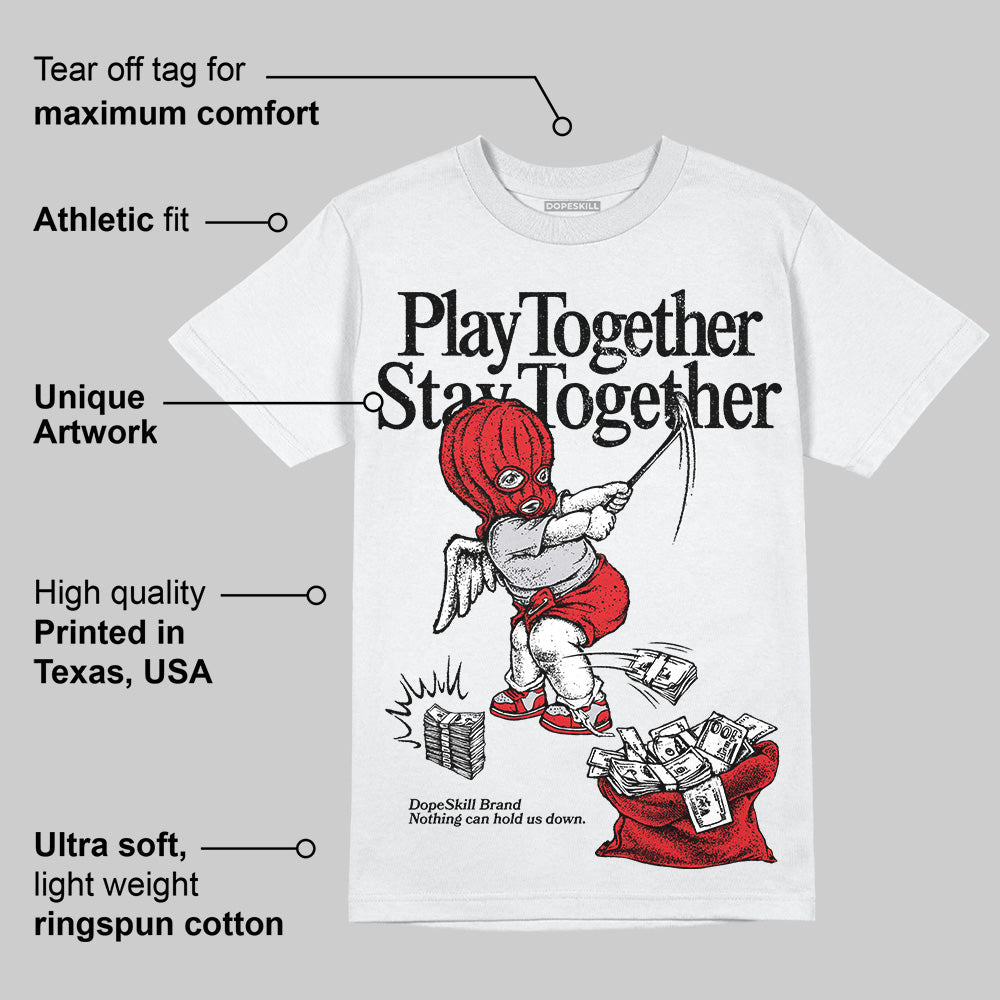 Red Cement 4S superstreetwear T-Shirt Play together,Stay together Graphic