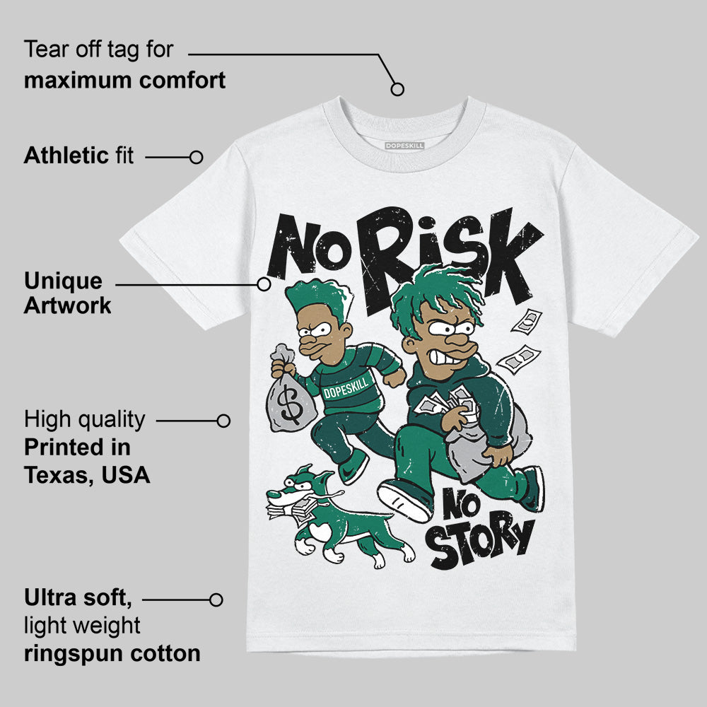 Oxidized Green 4s superstreetwear T-Shirt No Risk No Story Graphic