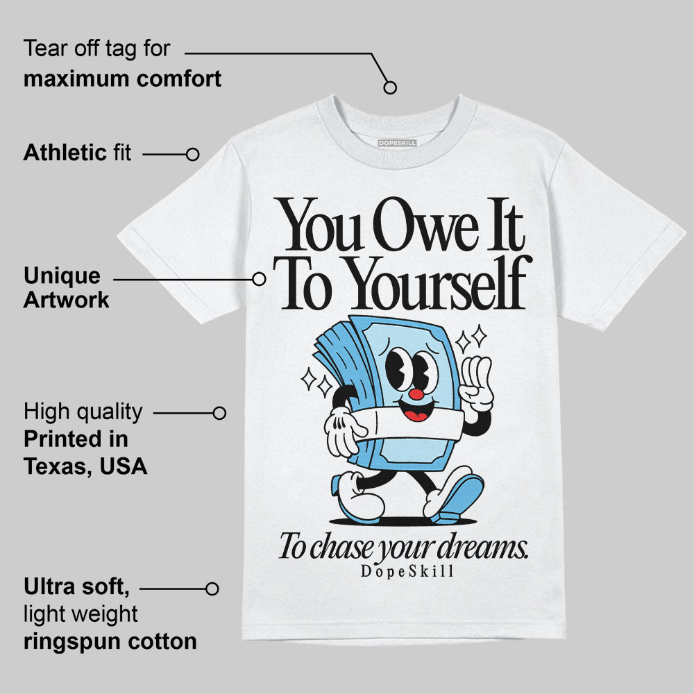 Legend Blue 11s superstreetwear T-Shirt Owe It To Yourself Graphic
