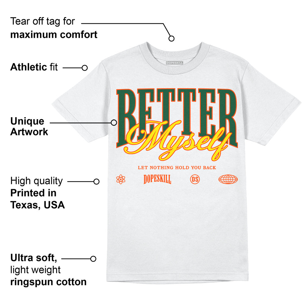 Dunk Team Dark Green Orange superstreetwear T-Shirt Better Myself Graphic
