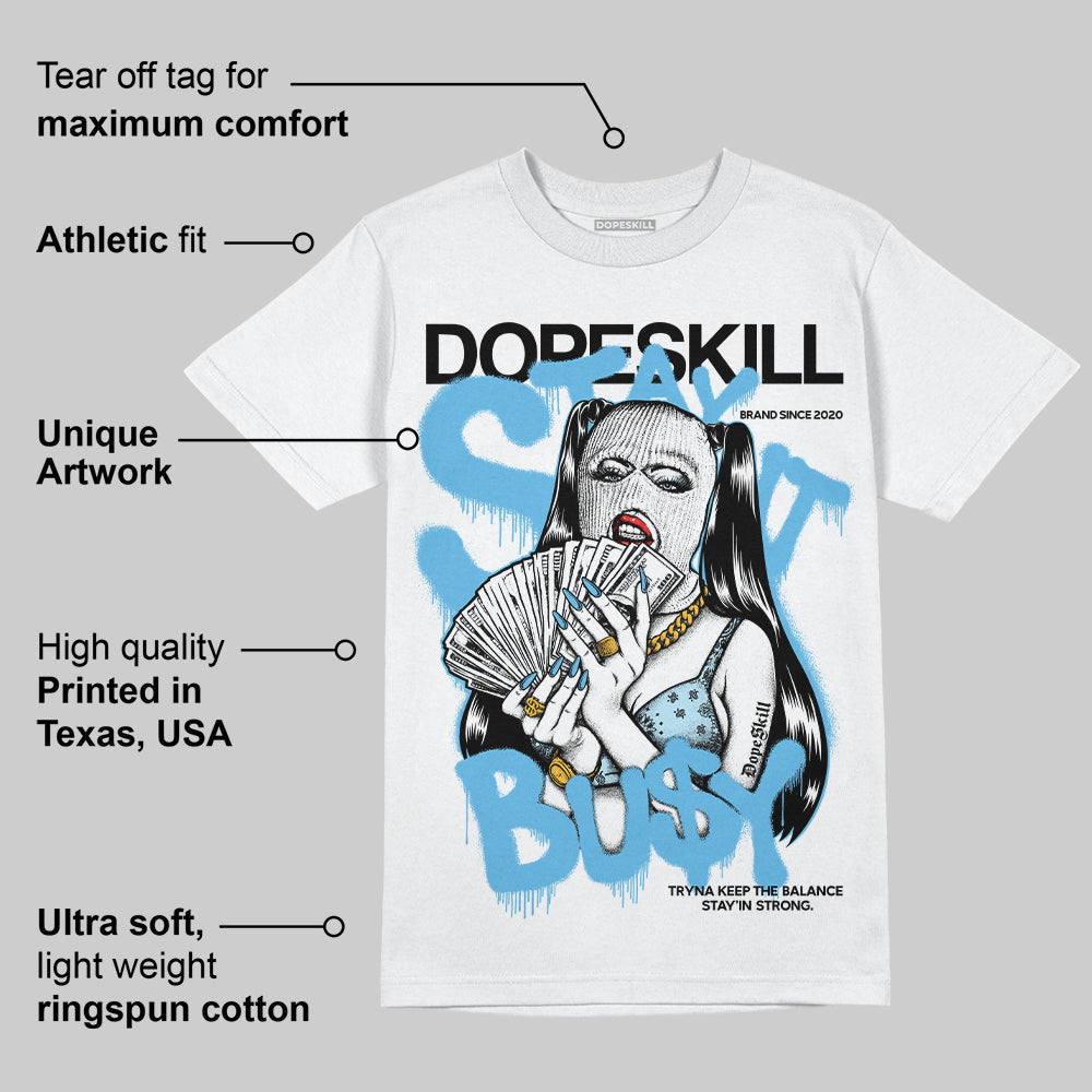 Legend Blue 11s superstreetwear T-Shirt Stay It Busy Graphic
