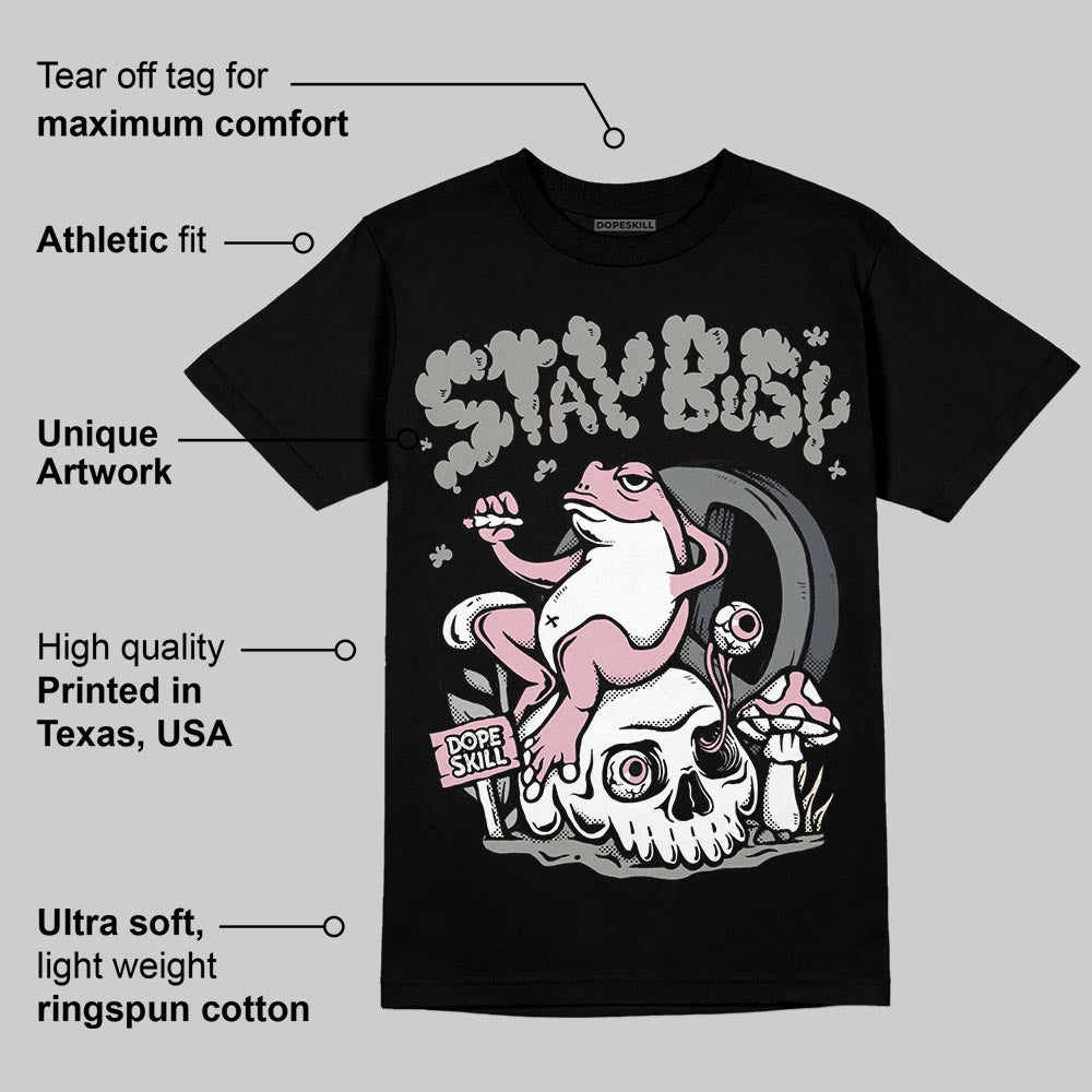 Max 95 OG ¡°Pink Foam¡± superstreetwear T-Shirt Stay Busy Graphic