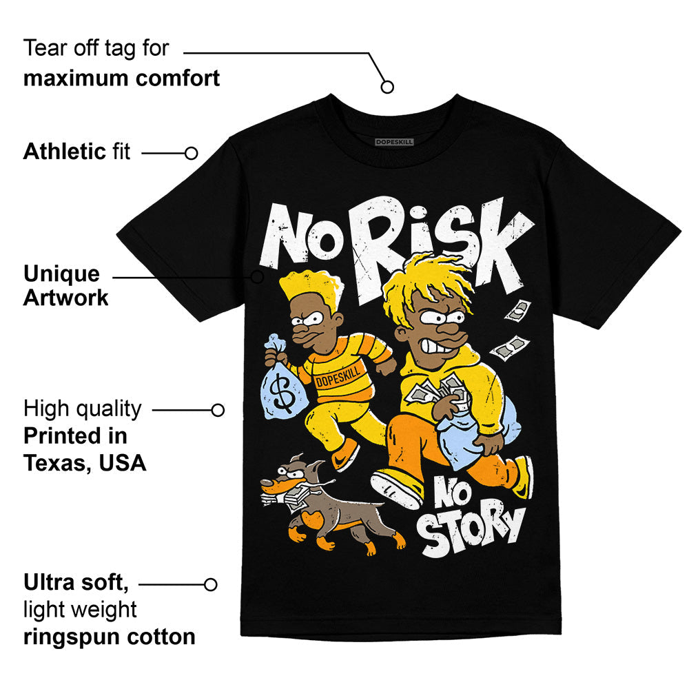 Yellow Ochre 6s superstreetwear T-Shirt No Risk No Story Graphic