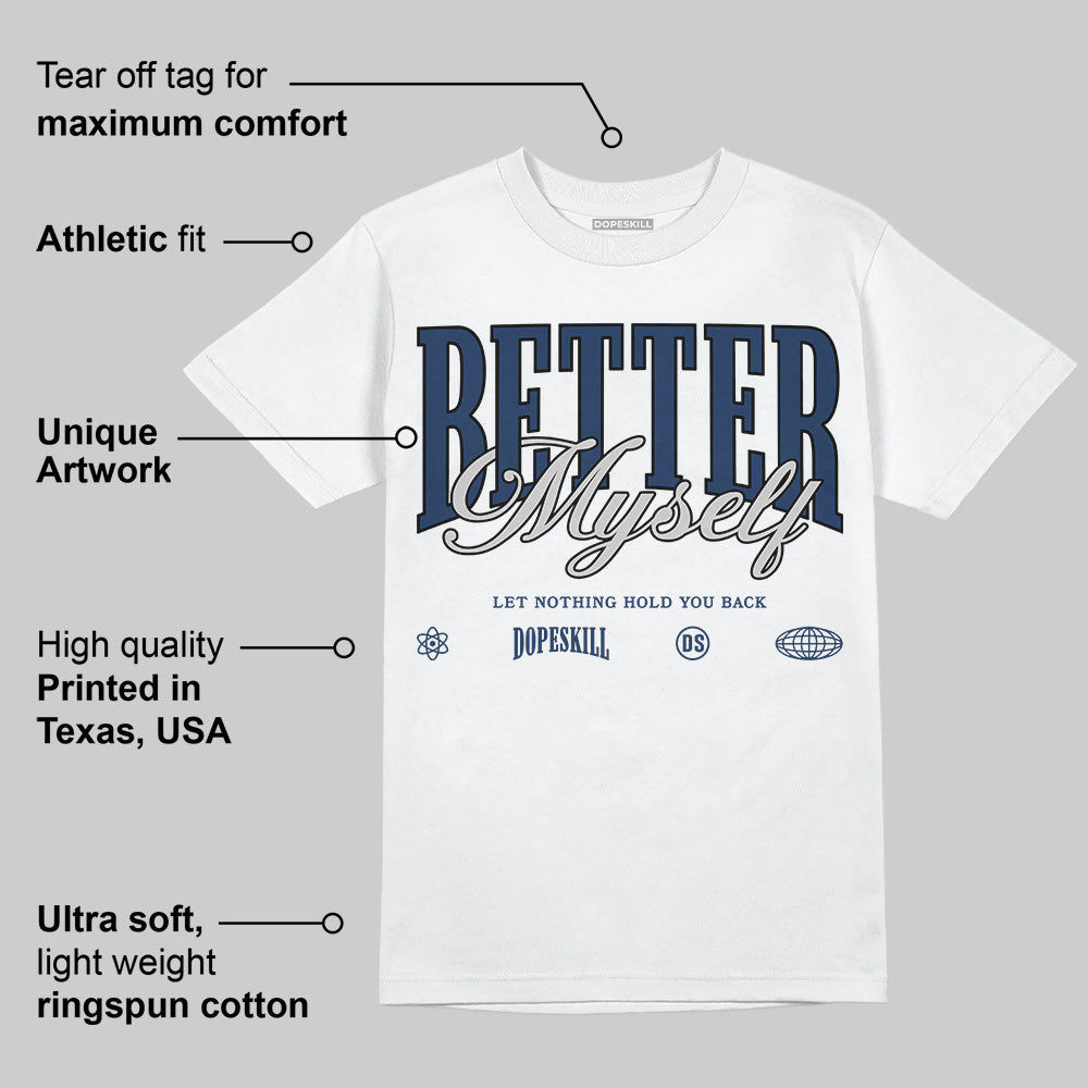 Summit White Navy 4s superstreetwear T-Shirt Better Myself Graphic