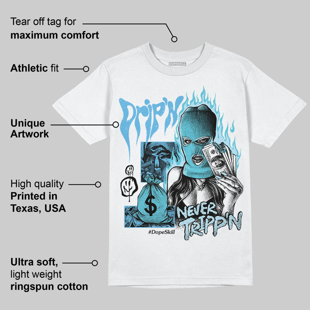 Legend Blue 11s superstreetwear T-Shirt Drip'n Never Tripp'n Graphic