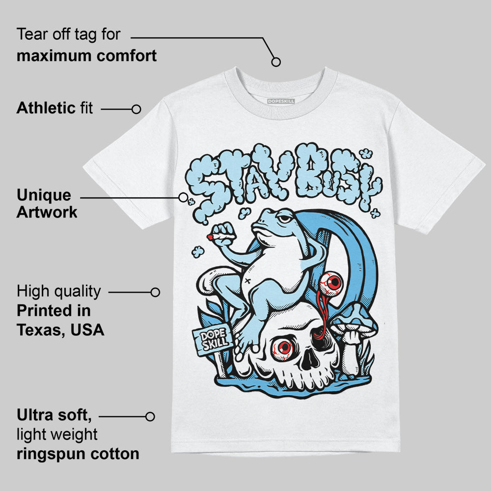 Legend Blue 11s superstreetwear T-Shirt Stay Busy Graphic