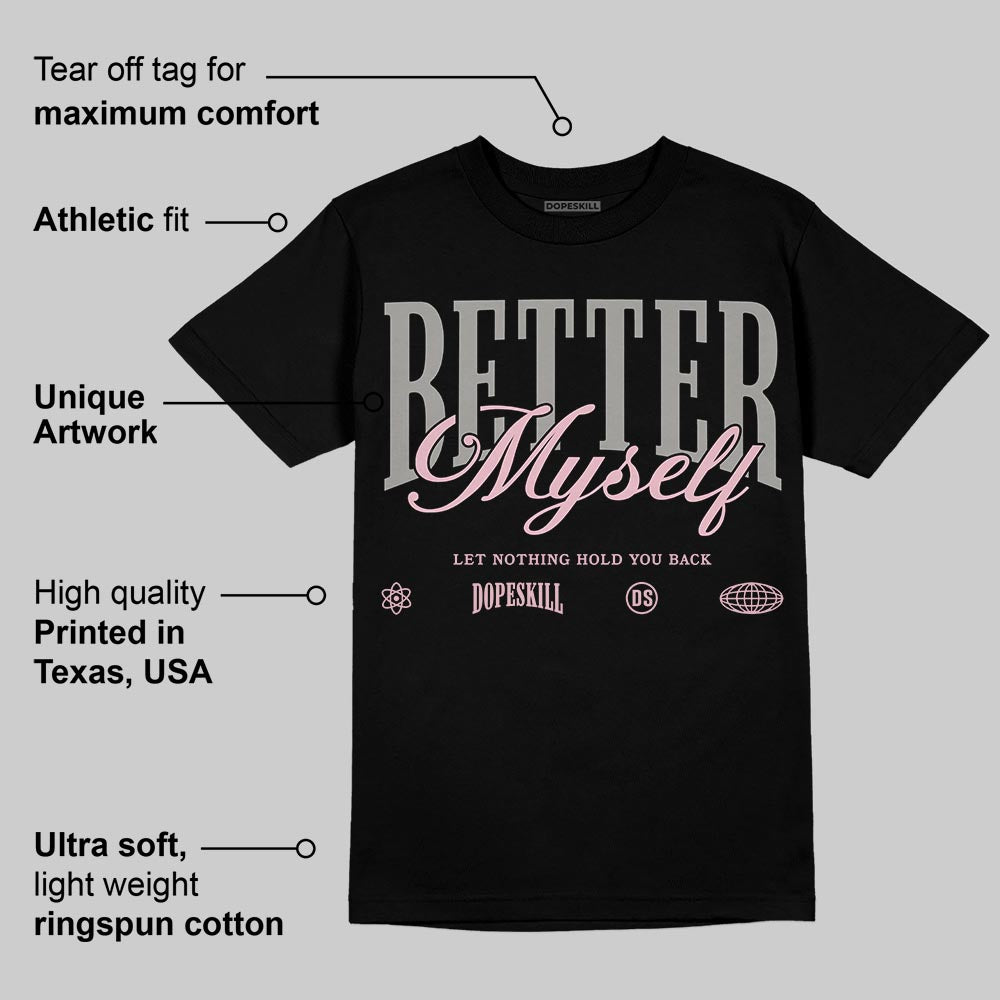 Max 95 OG a??Pink Foama?? superstreetwear T-Shirt Better Myself Graphic