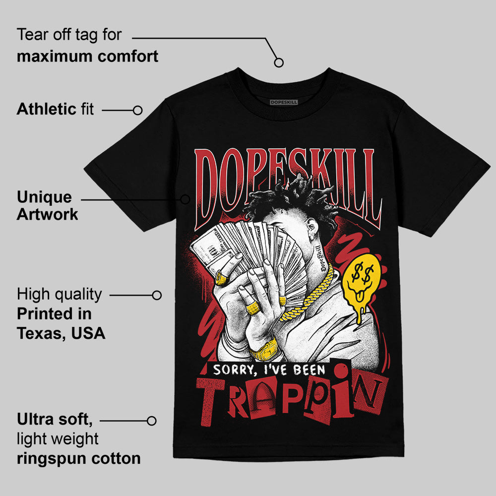 Flu Game 12s superstreetwear T-Shirt Sorry I've Been Trappin Graphic