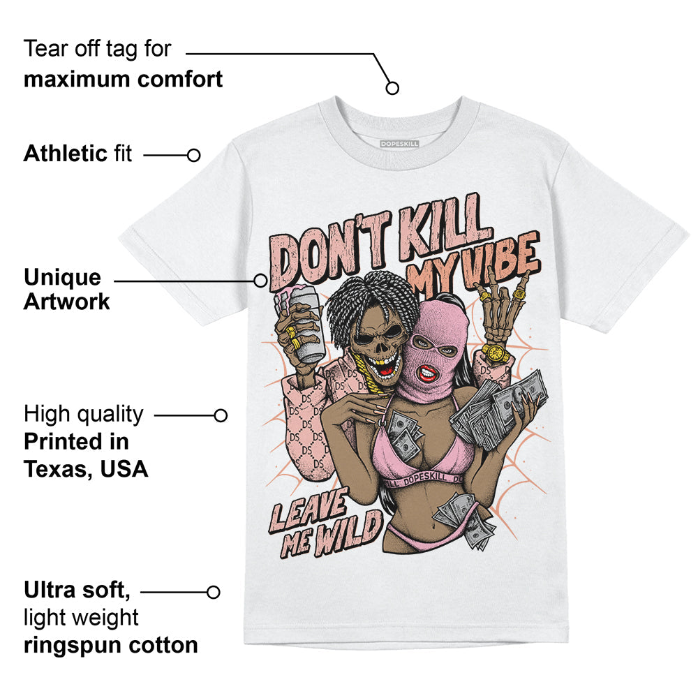 Legend Pink 11s superstreetwear T-Shirt Don't Kill My Vibe Graphic