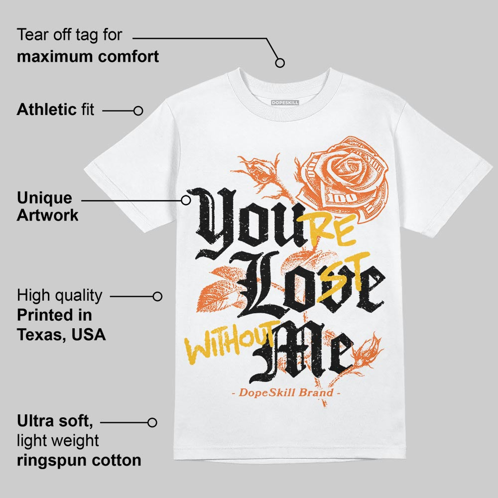 Orange Black White superstreetwear T-Shirt You're Lost Without Me Graphic