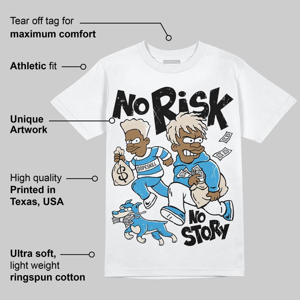 UNC Reimagined 1s superstreetwear T-Shirt No Risk No Story Graphic