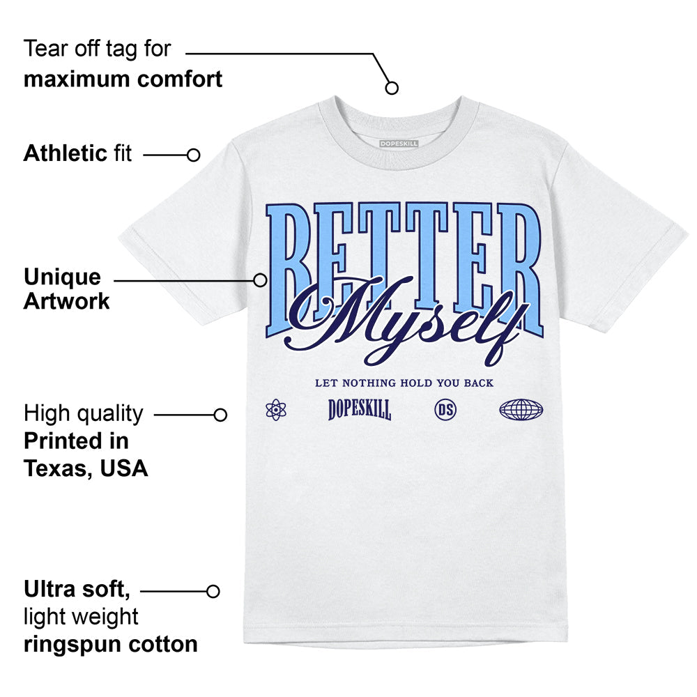 Powder Blue 9s superstreetwear T-Shirt Better Myself Graphic