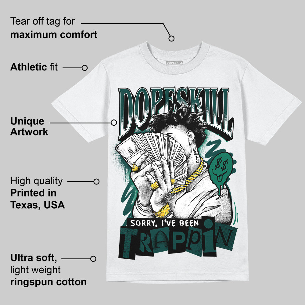 Oxidized Green 4s superstreetwear T-Shirt Sorry I've Been Trappin Graphic