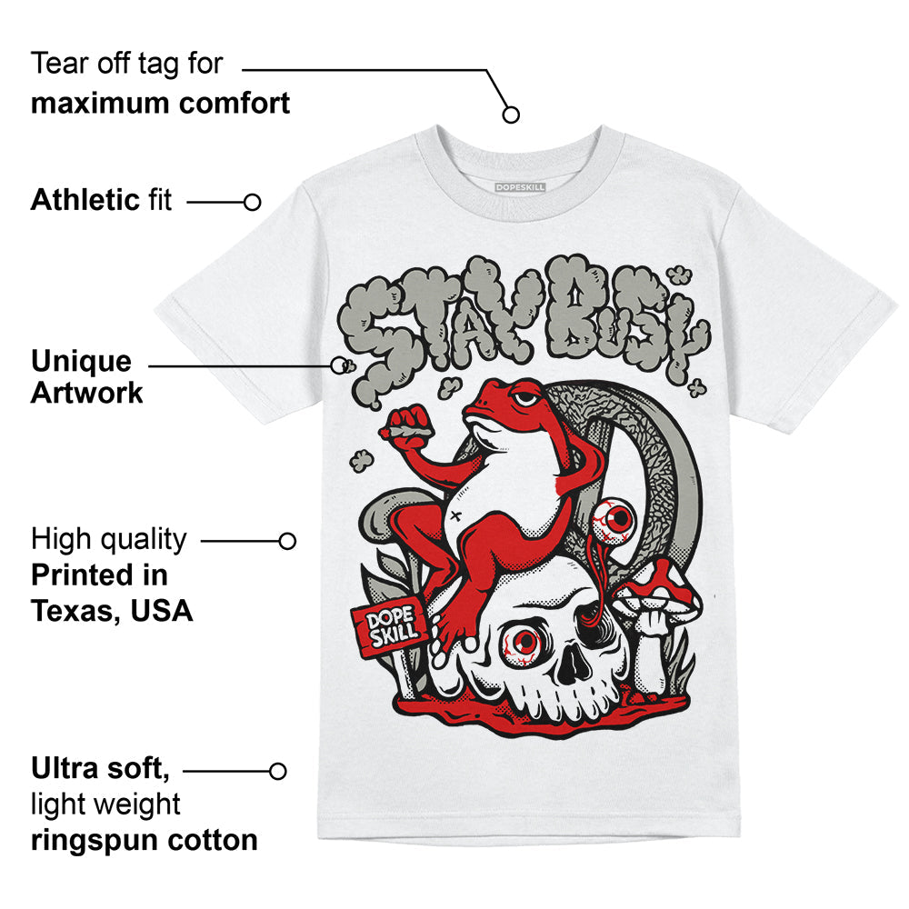 Fire Red 3s superstreetwear T-Shirt Stay Busy Graphic