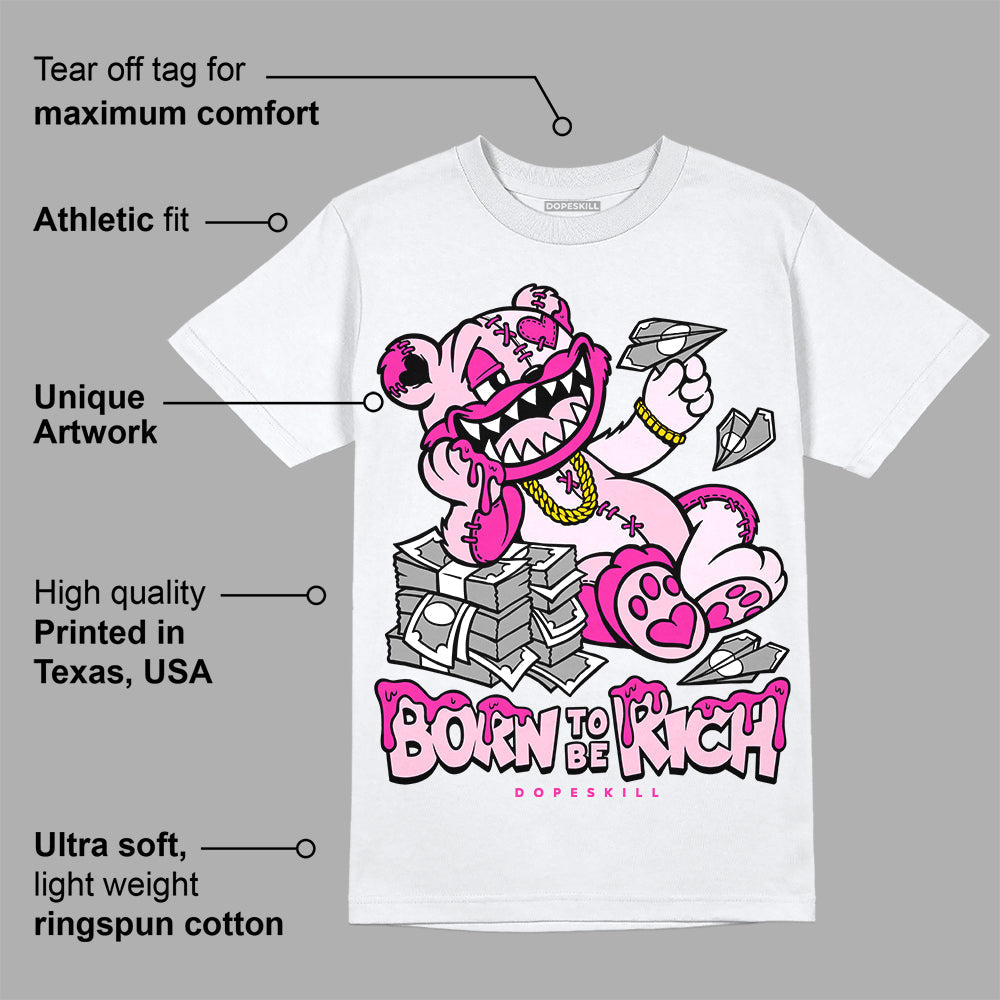 Triple Pink Dunk superstreetwear T-Shirt Born To Be Rich Graphic