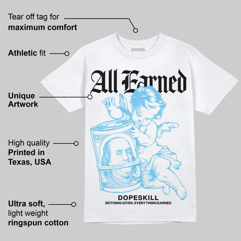 Legend Blue 11s superstreetwear T-Shirt All Earned Graphic