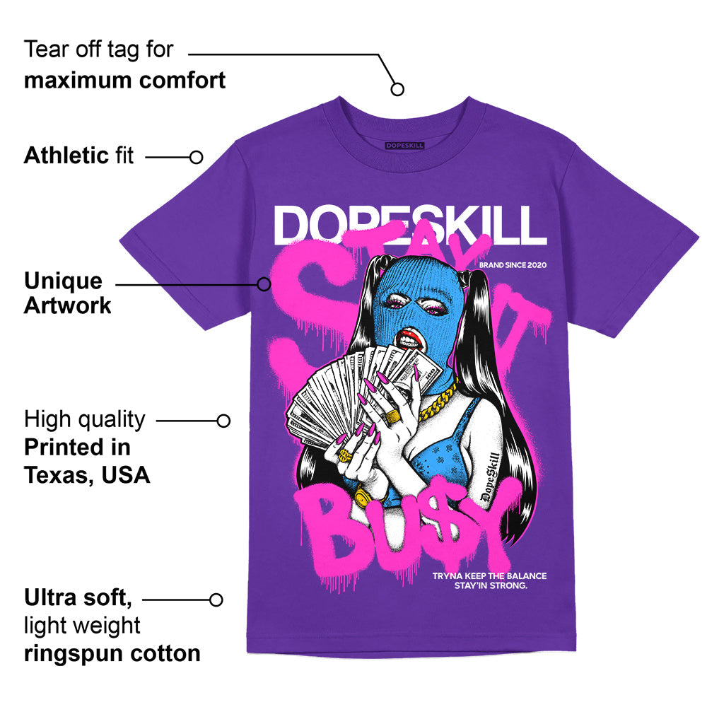 Dunk Purple Championship Court White superstreetwear Purple T-shirt Stay It Busy Graphic
