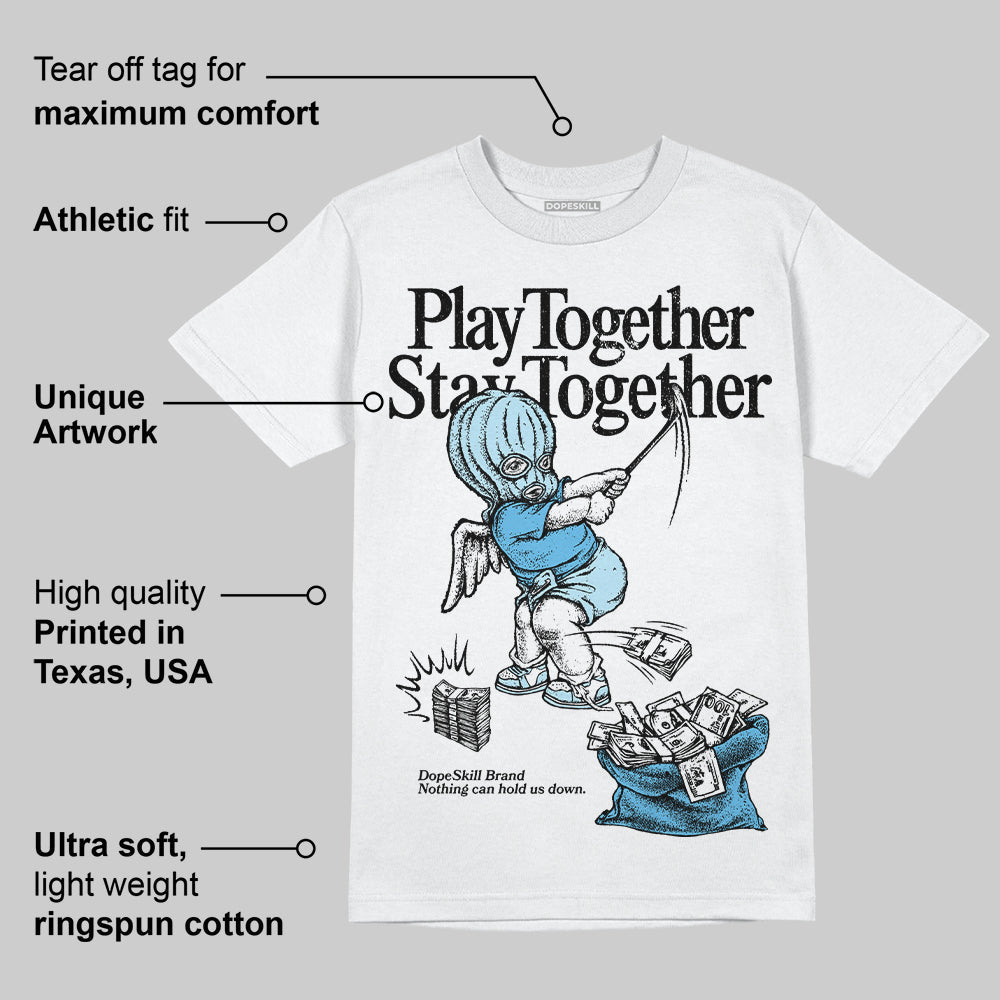 Legend Blue 11s superstreetwear T-Shirt Play together,Stay together Graphic