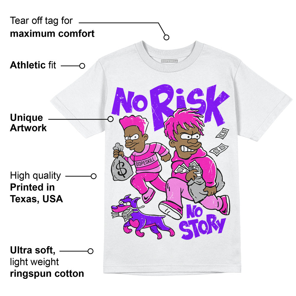 Dunk Active Fuchsia superstreetwear T-Shirt No Risk No Story Graphic
