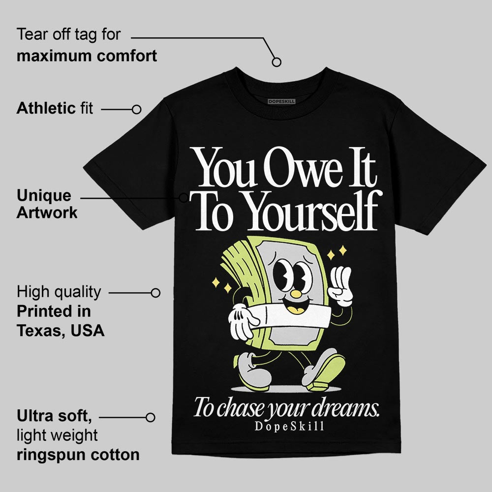 Light Lemon Twist 4s superstreetwear T-Shirt Owe It To Yourself Graphic
