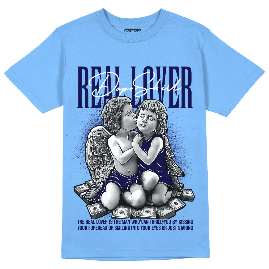 University Blue 6s superstreetwear University Blue T-Shirt Real Lover Graphic