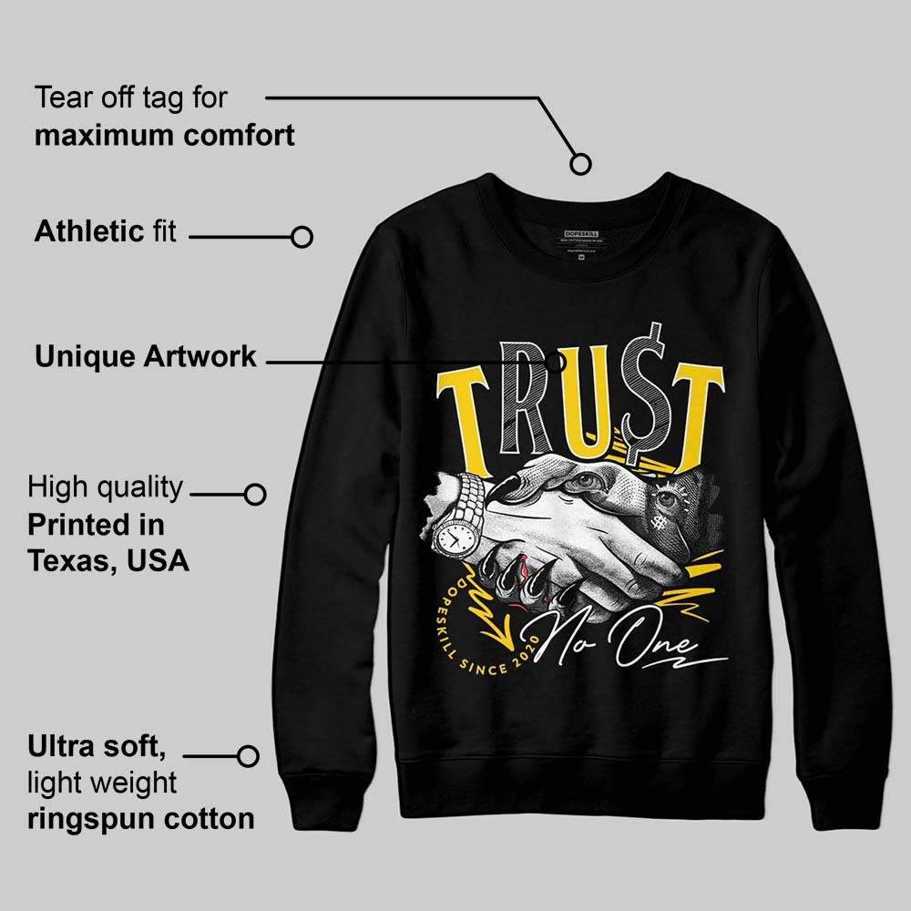 Yellow Ochre 6s superstreetwear Sweatshirt Trust No One Graphic