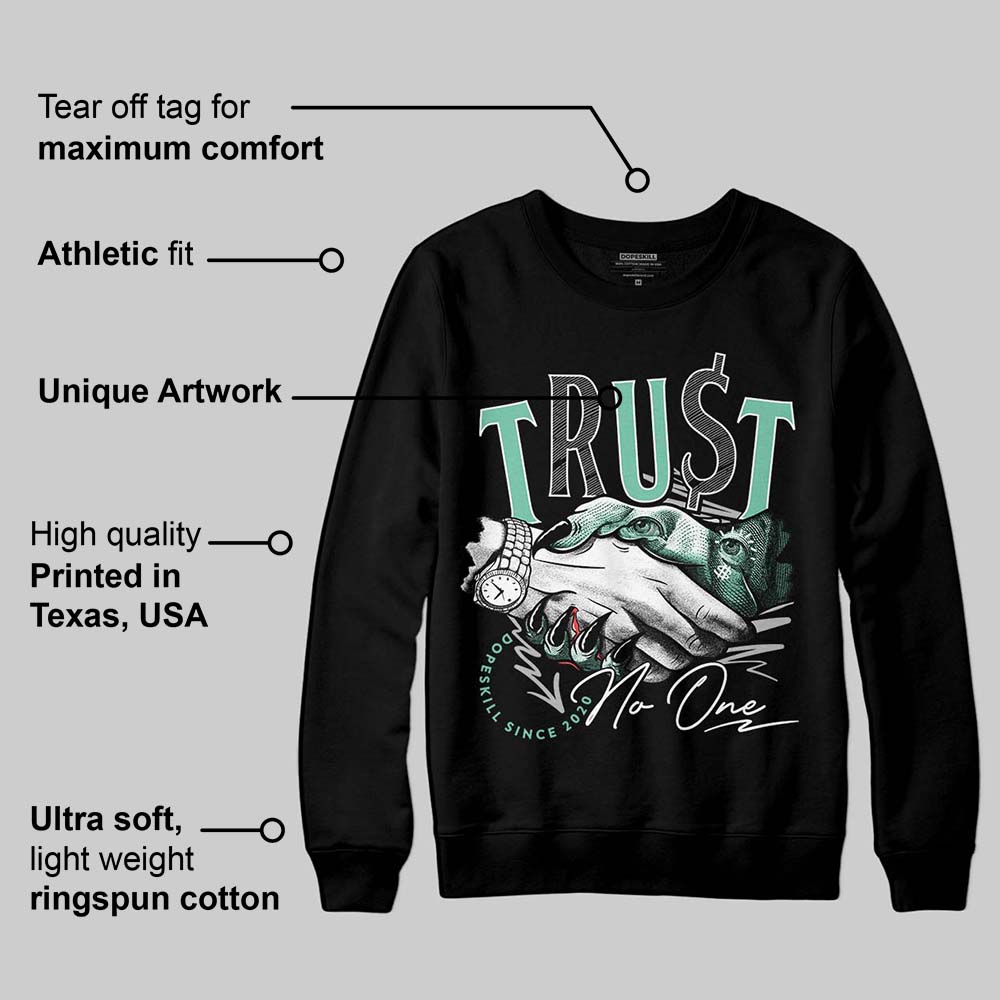 Green Glow 3s superstreetwear Sweatshirt Trust No One Graphic