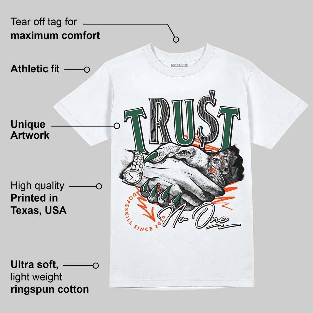 Dunk Low Team Dark Green Orange superstreetwear T-Shirt Trust No One Graphic
