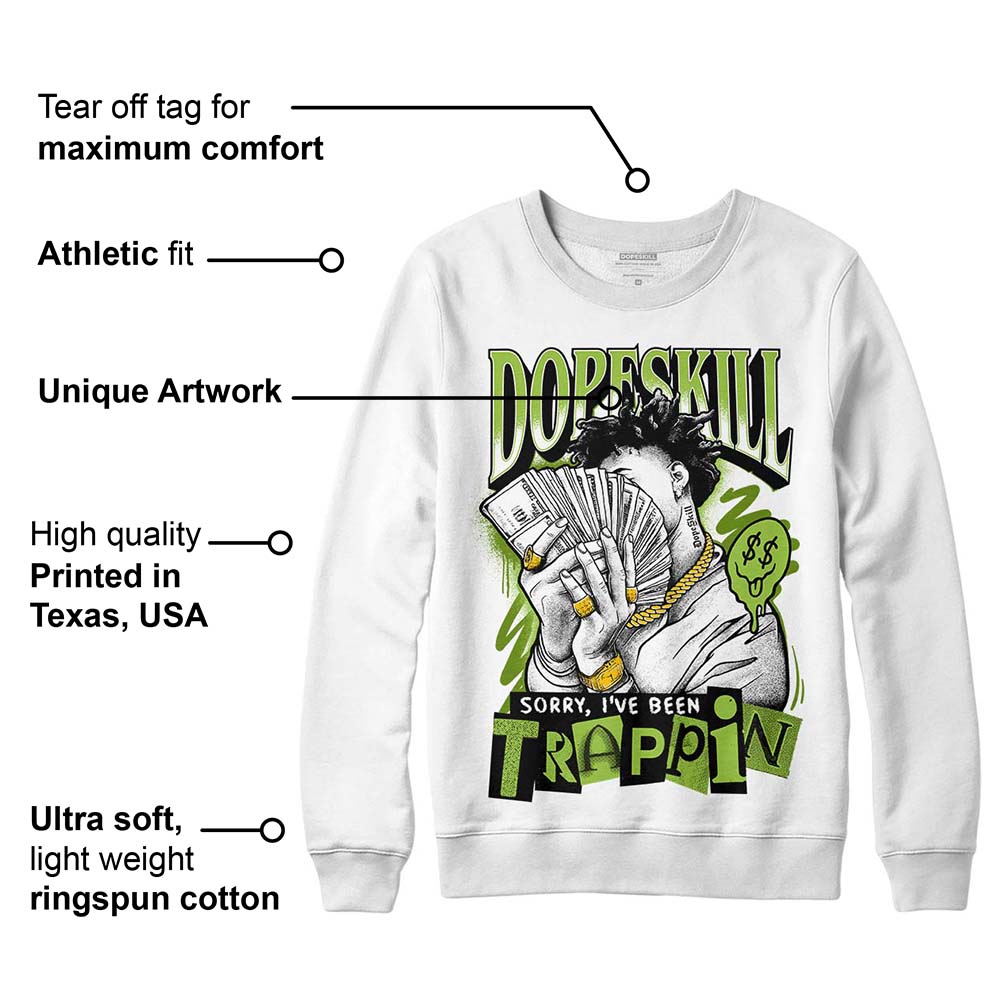 Dunk Low 'Chlorophyll' superstreetwear Sweatshirt Sorry I've Been Trappin Graphic