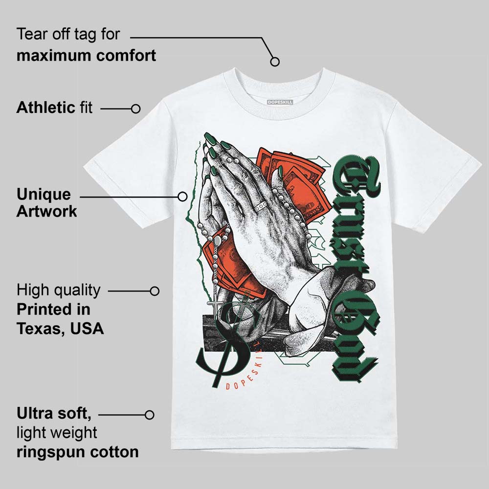 Dunk Low Team Dark Green Orange superstreetwear T-Shirt Trust God Graphic