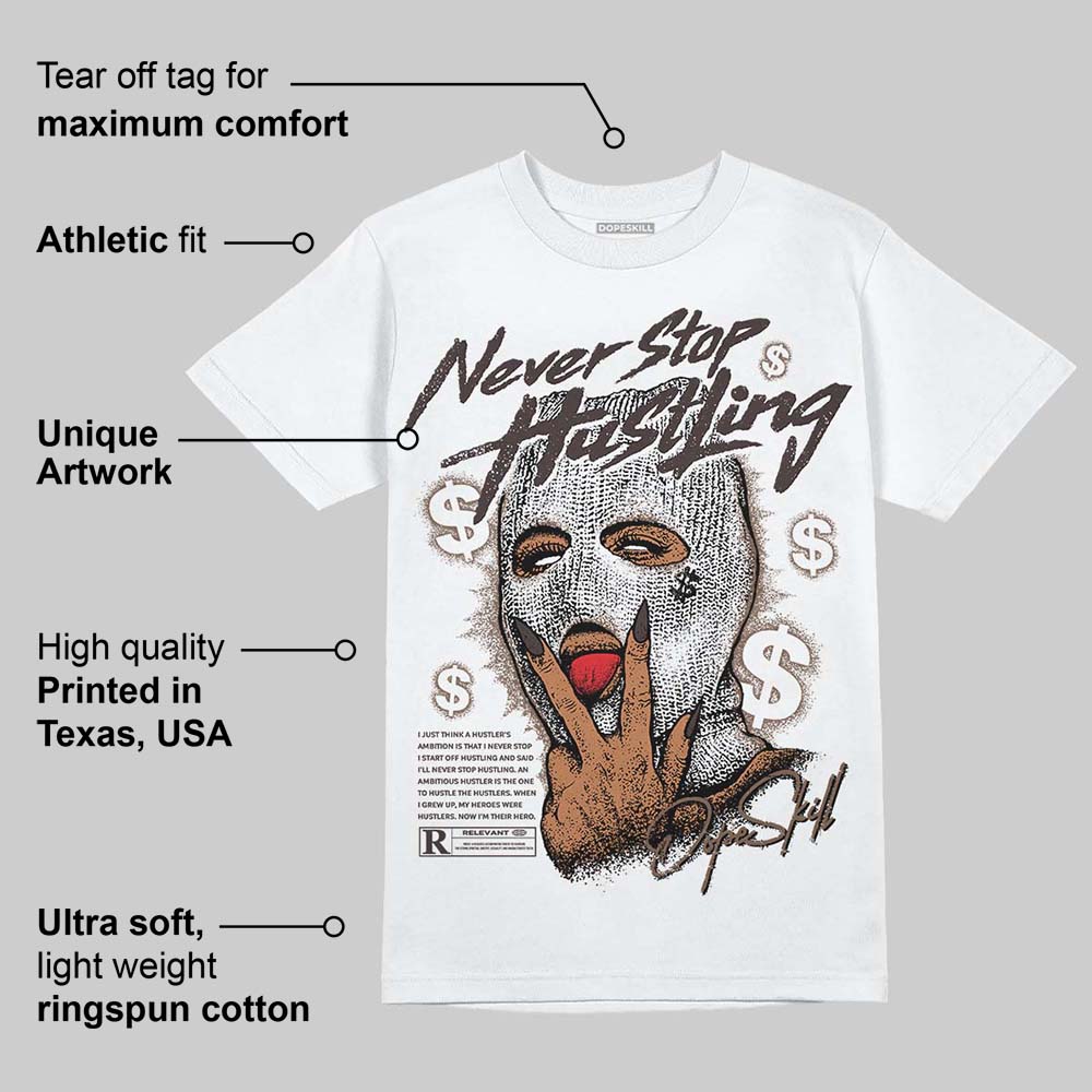 Baroque Brown 12s superstreetwear T-Shirt Never Stop Hustling Graphic