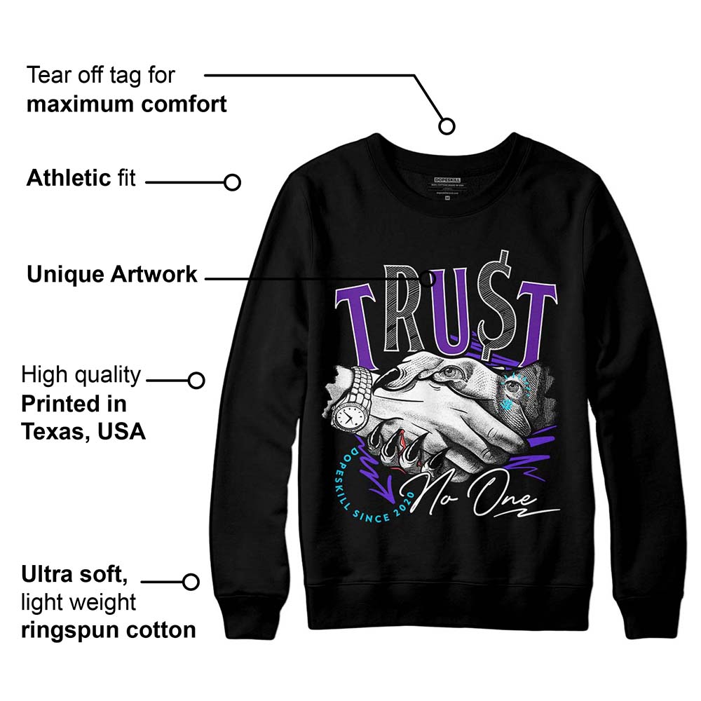 Aqua 6s superstreetwear Sweatshirt Trust No One Graphic