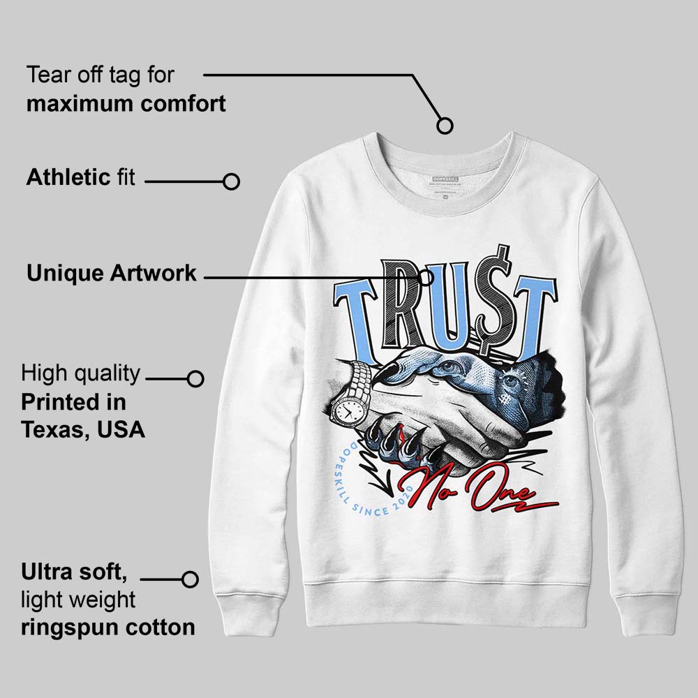 Powder Blue 9s superstreetwear Sweatshirt Trust No One Graphic